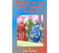 History of the First Council of Nice: A World's Christian Convention, A.D. 325 : With a Life of Constantine