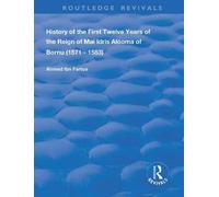 History Of The First Twelve Years Of The Reign Of Mai Idris Alooma Of Bornu (1571-1583)