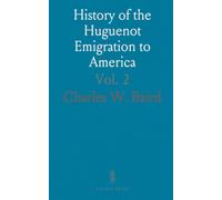 History of the Huguenot Emigration to America