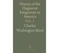 History of the Huguenot Emigration to America