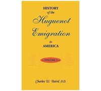 History Of The Huguenot Emigration To America