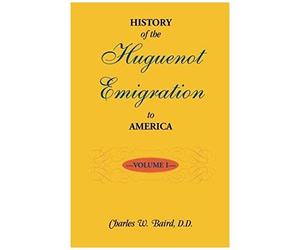 History Of The Huguenot Emigration To America