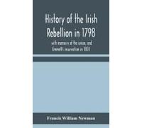 History Of The Irish Rebellion In 1798