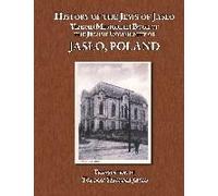 History Of The Jews Of Jaslo - Yizkor (Memorial) Book Of The Jewish Community Of Jaslo, Poland