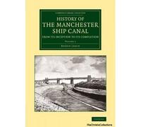 History Of The Manchester Ship Canal From Its Inception To Its Completion