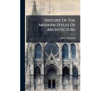 History Of The Modern Styles Of Architecture