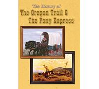 History of The Oregon Trail & Pony Express
