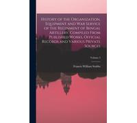 History Of The Organization, Equipment And War Service Of The Reginment Of Bengal Artillery, Compiled From Published Works, Official Records And Various Private Sources; Volume 3