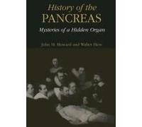History Of The Pancreas: Mysteries Of A Hidden Organ