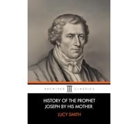 History Of The Prophet Joseph By His Mother