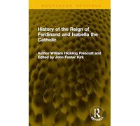 History of the Reign of Ferdinand and Isabella the Catholic
