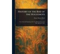 History Of The Rise Of The Huguenots