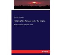 History of the Romans under the EmpireWith a copious analytical index - Charles Merivale - BoD Third Party Titles - Livre en Anglais Charles MerivaleCharles Merivale (Auteur)