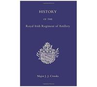 History Of The Royal Irish Regiment Of Artillery
