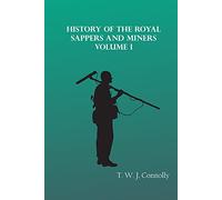 History of the Royal Sappers and Miners, Volume I