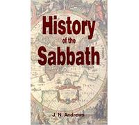 History Of The Sabbath & First Day Of The Week