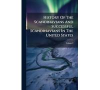 History Of The Scandinavians And Successful Scandinavians In The United States