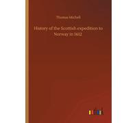 History Of The Scottish Expedition To Norway In 1612