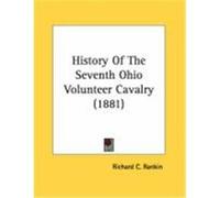 History of the Seventh Ohio Volunteer Cavalry (1881) Rankin, Richard C. (Auteur)