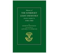 History Of The Somerset Light Infantry (Prince Albert Os)