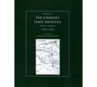 History Of The Somerset Light Infantry (Prince Albert Os)