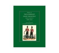 History Of The Somerset Light Infantry (Prince Albert's)
