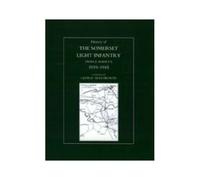History Of The Somerset Light Infantry (Prince Albert's)