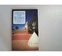 History of the Sudan: From the Coming of Islam to the Present Day