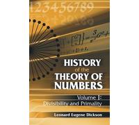 History of the Theory of Numbers: Divisibility and Primality: 1 (Dover Books on Mathematics) by Leonard Eugene Dickson (2005-06-24)