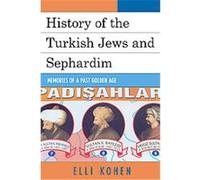 History of the Turkish Jews and Sephardim Elli Kohen (Auteur)