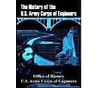 History Of The U.S. Army Corps Of Engineers, The