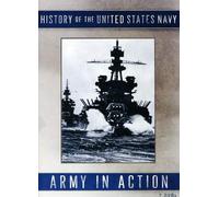 History of The United States Navy/Army in Action