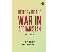 History of the War in Afghanistan, Vol. 3 (of 3)