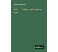 History of the War in Afghanistan: Vol. III