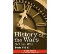 History of the Wars: Books 5-6 (Gothic War) Procopius (Auteur)