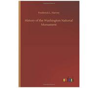 History Of The Washington National Monument