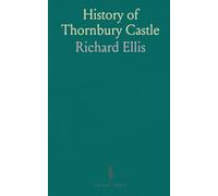 History of Thornbury Castle