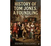 History of Tom Jones, a Foundling - Henry Fielding - Bu Classics Books - ebook (ePub) - Livre