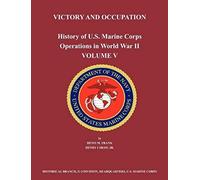 History Of U.S. Marine Corps Operations In World War Ii. Volume V