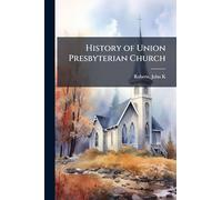 History of Union Presbyterian Church