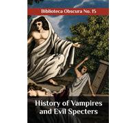History of Vampires and Evil Specters: Biblioteca Obscura No. 15