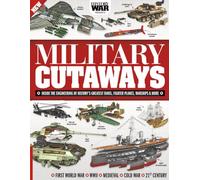 History of War Military Cutaways: Explore the inner workings of iconic war machines and the technology that powers modern warfare with detailed cutaways.
