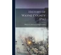 History Of Wayne County [Pa.]