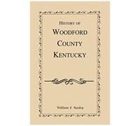 History Of Woodford County, Kentucky