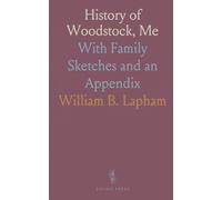History of Woodstock, Me: With Family Sketches and an Appendix