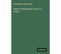 History of Wyoming in a Series of Letters