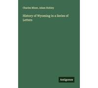 History of Wyoming in a Series of Letters