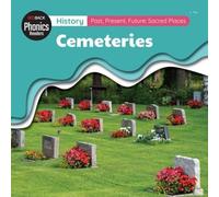 History: Past, Present, Future: Sacred Places: Sacred Places - Cemeteries