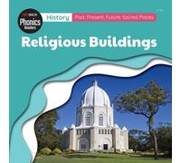 History: Past, Present, Future: Sacred Places: Sacred Places - Religious Buildings