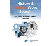 History & Politics Word Search - 50 Themed Puzzles to Test Your Knowledge (Vol. 2): Includes 50 Large-Print Word Search Grids on Historical Events, Leaders & Ideologies